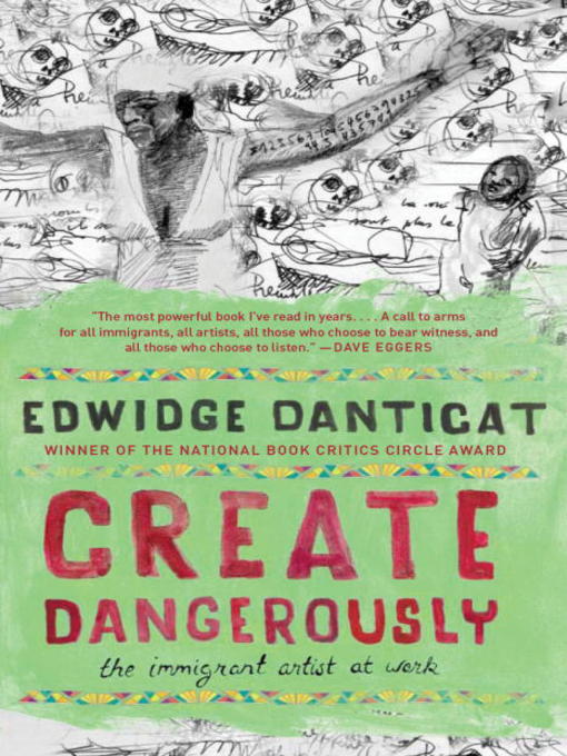 Title details for Create Dangerously by Edwidge Danticat - Available